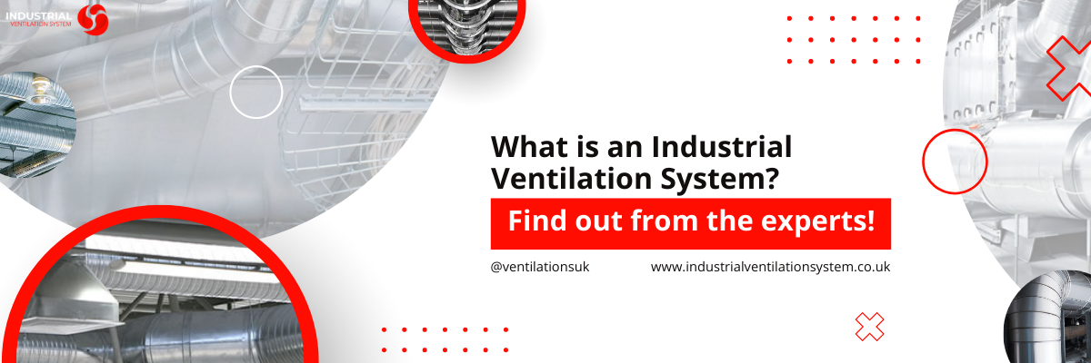 What is an Industrial Ventilation System_